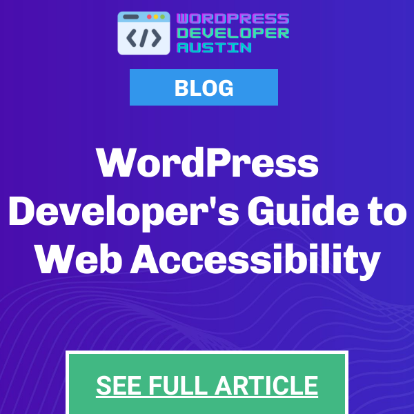 WordPress Developer Guide to Web Accessibility