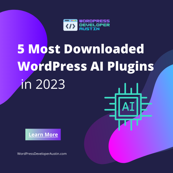 5 Most Downloaded WordPress AI Plugins in 2023